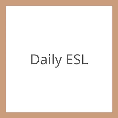 Daily ESL